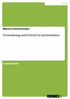 Vermarktung und Vertrieb in Sportmärkten (eBook, PDF)