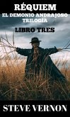 El Demonio Andrajoso Trilogia: Libro Tres Requiem (eBook, ePUB) El Demonio Andrajoso Trilogia: Libro Tres Requiem (eBook, ePUB)