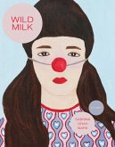 Wild Milk (eBook, ePUB)