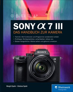 Sony Alpha 7 III (eBook, PDF) - Spehr, Dietmar; Spehr, Margrit