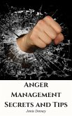 Anger Management Secrets and Tips (eBook, ePUB) Anger Management Secrets and Tips (eBook, ePUB)