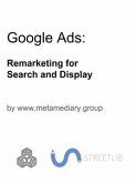 Google Ads: Remarketing for Search and Display (fixed-layout eBook, ePUB)