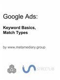 Google Ads: Keyword Basics, Match Types (fixed-layout eBook, ePUB)
