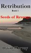 Retribution Book 1 - Seeds of Revenge... - Bild 1