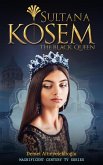 Sultana Kosem - The Black Queen (Magnificent Century, #2) (eBook, ePUB)