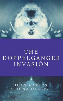 Doppelganger invasion (eBook, ePUB) - Ollero, Juan Carlos Arjona