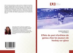 Effets du port d'orthèse de genou chez les joueurs de hockey sur glace - Kupferschmied, Elisabeth;Matthey- D., Gwendoline;Mathieu, Nicolas