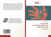 La sécurité transfusionnelle: une chaîne de soins