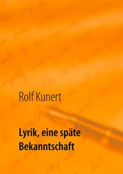 Lyrik, eine späte Bekanntschaft (eBook, ePUB) - Kunert, Rolf