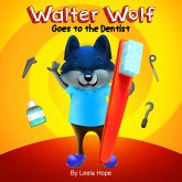 Walter Wolf Goes to the Dentist (Bedtime children's books for kids, early readers) (eBook, ePUB)