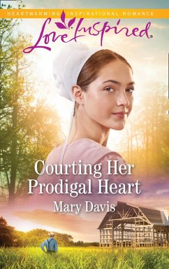 Courting Her Prodigal Heart (Mills & Boon Love Inspired) (Prodigal Daughters, Book 3) (eBook, ePUB) - Davis, Mary
