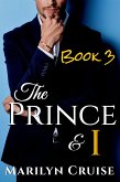 The Prince and I, Book 3 (A Scandalous Royal Love Story, #3) (eBook, ePUB)