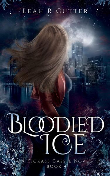 Bloodied Ice (The Cassie Stories, #4) (eBook, ePUB) Bloodied Ice (The Cassie Stories, #4) (eBook, ePUB)