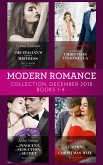 Modern Romance December Books 1-4: The Italian's Inherited Mistress / The Billionaire's Christmas Cinderella / An Innocent, A Seduction, A Secret / Claiming His Christmas Wife (eBook, ePUB)
