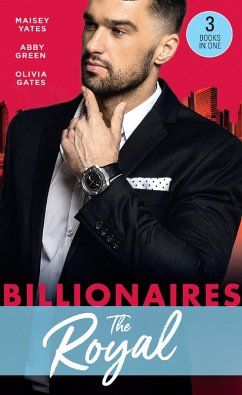 Cover Billionaires: The Royal: The Queen's New Year Secret / Awakened by Her Desert Captor / Twin Heirs to His Throne (eBook, ePUB)