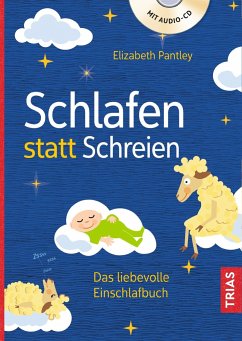 Schlafen statt Schreien - Pantley, Elizabeth