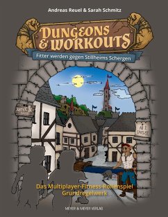 Dungeons & Workouts: Fitter werden gegen Stillheims Schergen - Schmitz, Sarah;Reuel, Andreas