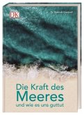 Die Kraft des Meeres und wie es uns guttut