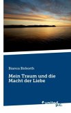 Mein Traum und die Macht der Liebe