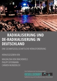 Radikalisierung und De-Radikalisierung in Deutschland - Drachenfels, Magdalena von