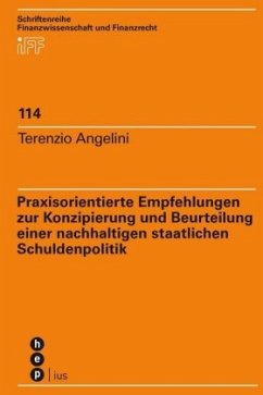 Praxisorientierte Empfehlungen zur Konzipierung und Beurteilung einer nachhaltigen staatlichen Schuldenpolitik - Angelini, Terenzio