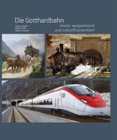 Die Gotthardbahn - Cavadini, Adriano;Michels, Sergio;Viscontini, Fabio