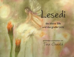 Lesedi die kleine Elfe und das große Licht - Chwala, Tina