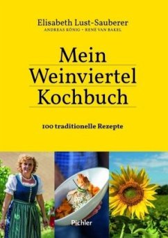 Mein Weinviertel-Kochbuch - Lust-Sauberer, Elisabeth;König, Andreas