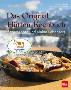 Das Original-Hütten-Kochbuch - Winter, Stefan;Hohenester, Georg