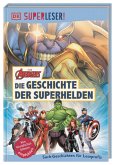 SUPERLESER! MARVEL Avengers Die Geschichte der Superhelden / Superleser 3. Lesestufe Bd.18