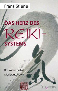 Das Herz des Reiki-Systems - Stiene, Frans