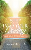 Step Into Your Destiny