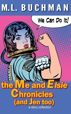 the Me and Elsie Chronicles (and Jen too) - Buchman, M. L.