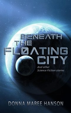 Beneath the Floating City - Hanson, Donna Maree