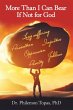 More Than I Can Bear If Not for God - Bild 1