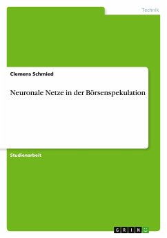 Neuronale Netze in der Börsenspekulation - Schmied, Clemens