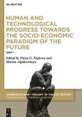 Human and Technological Progress Towards the Socio-Economic Paradigm of the Future, Part 1