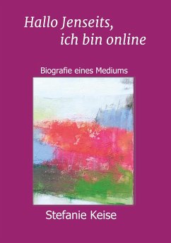 Hallo Jenseits, ich bin online - Keise, Stefanie;Maleska, Klaudia