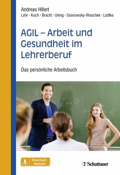 AGIL - Arbeit und Gesundheit im Lehrerberuf - Hillert, Andreas
