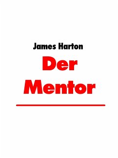 Der Mentor (eBook, ePUB) - Harton, James; Alias, Alias