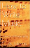 How to Write Music (eBook, ePUB)