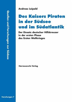 Des Kaisers Piraten in der Südsee und im Südatlantik (eBook, PDF) - Leipold, Andreas