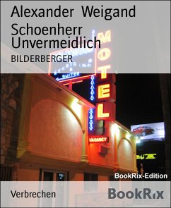 Unvermeidlich (eBook, ePUB) - Weigand Schoenherr, Alexander