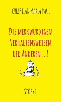 Die merkwürdigen Verhaltensweisen der Anderen...! (eBook, ePUB) - Paul, Christian Maria