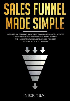 Sales Funnel Made Simple (eBook, ePUB) - Tsai, Nick