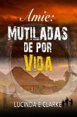Amie Mutiladas de por vida (eBook, ePUB)