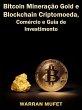 Bitcoin Mineração Gold e Blockchain... - Bild 1