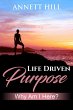 Life Driven Purpose: Why am I Here?... - Bild 1