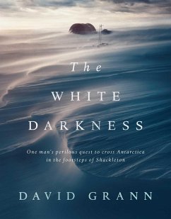 The White Darkness (eBook, ePUB) - Grann, David