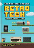 The Nostalgia Nerd's Retro Tech: Computer, Consoles & Games (eBook, ePUB)